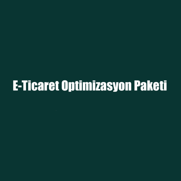 E-Ticaret Optimizasyon Paketi